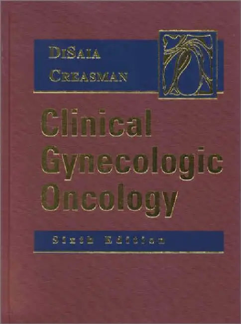Clinical Gynecologic Oncology by Philip J. DiSaia
