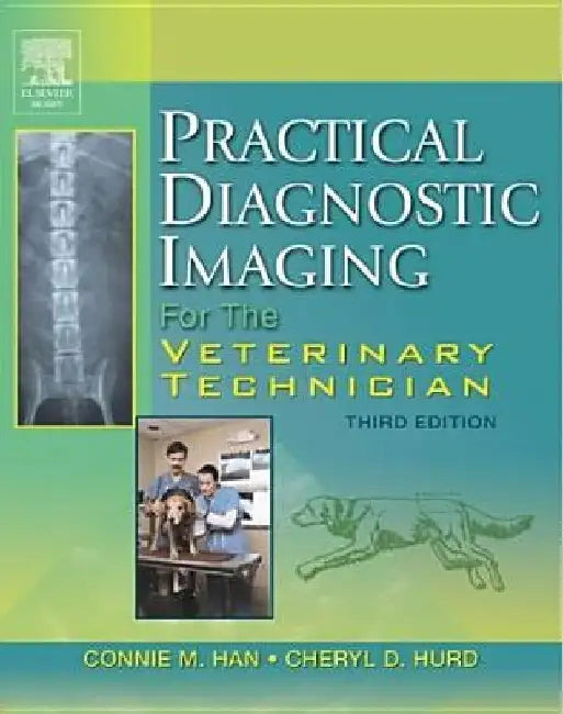 Pract Diag Imag for the Vet Tech 3e by Connie M. Han