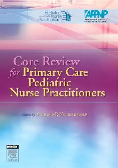 Core Review for Primary Care Pediatric Nurse Practitioners by Napnap