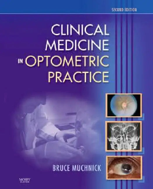 Clinical Medicine in Optometric Practice by Bruce Muchnick