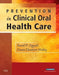 Prevention in Clinical Oral Health Care by David P. Cappelli, Connie Chenevert Mobley