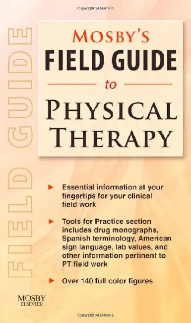 Mosby's Field Guide to Physical Therapy by Mosby