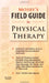 Mosby's Field Guide to Physical Therapy by Mosby