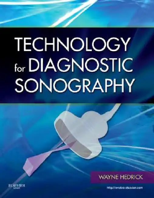 Technology for Diagnostic Sonography by Wayne R. Hedrick