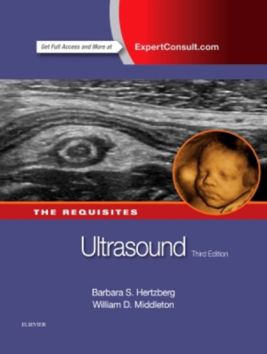 Ultrasound: The Requisites by Barbara S. (Professor Of Radiology, Associate Professor Of Obstetrics And Gynecology, Duke University School Of Medicine, Duke University Health System, Durham, North Carolina) Hertzberg