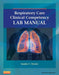 Respiratory Care Clinical Competency Lab Manual by Sandra T. Hinski
