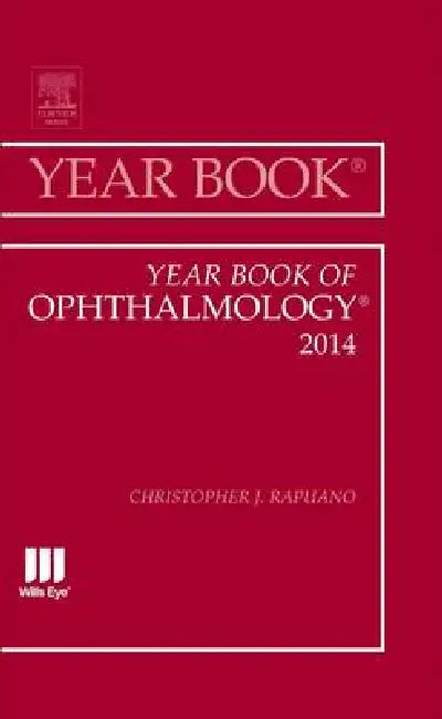 Year Book of Ophthalmology 2014 by Christopher J. Rapuano