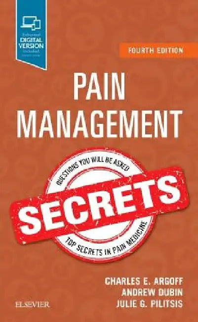 Pain Management Secrets by Charles E. Argoff
