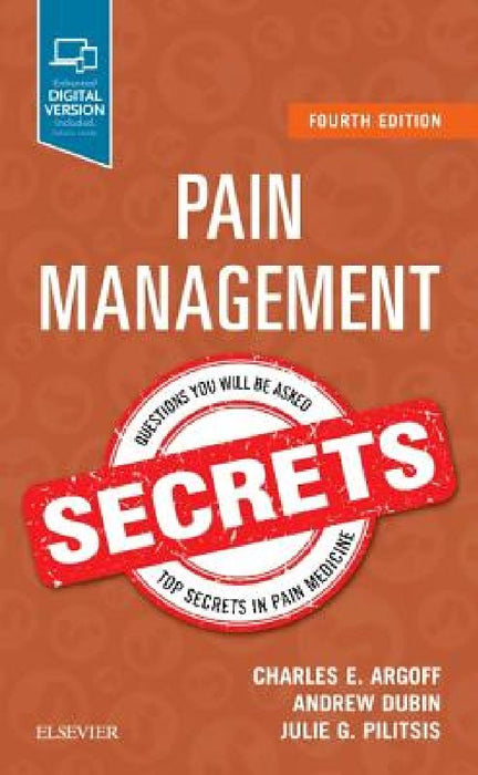 Pain Management Secrets by Charles E. Argoff