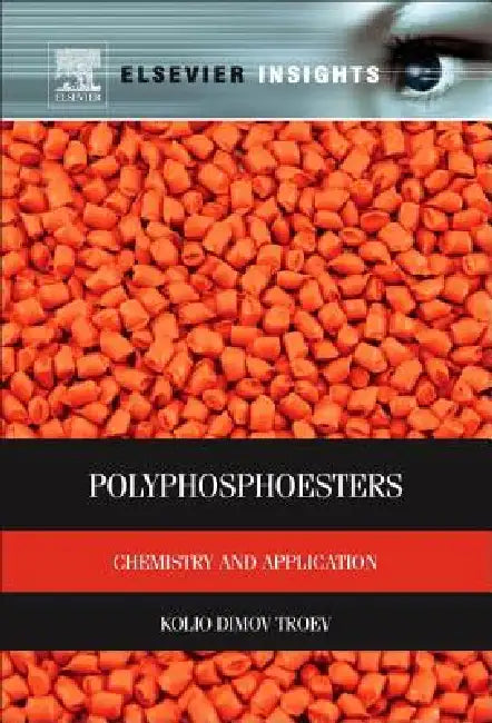 Polyphosphoesters: Chemistry and Application by Kolio Dimov Troev