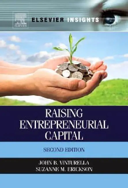 Raising Entrepreneurial Capital by John B. Vinturella