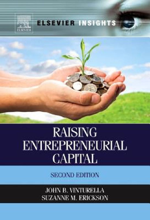 Raising Entrepreneurial Capital by John B. Vinturella