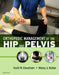 Orthopedic Management of the Hip and Pelvis by Scott W. Cheatham