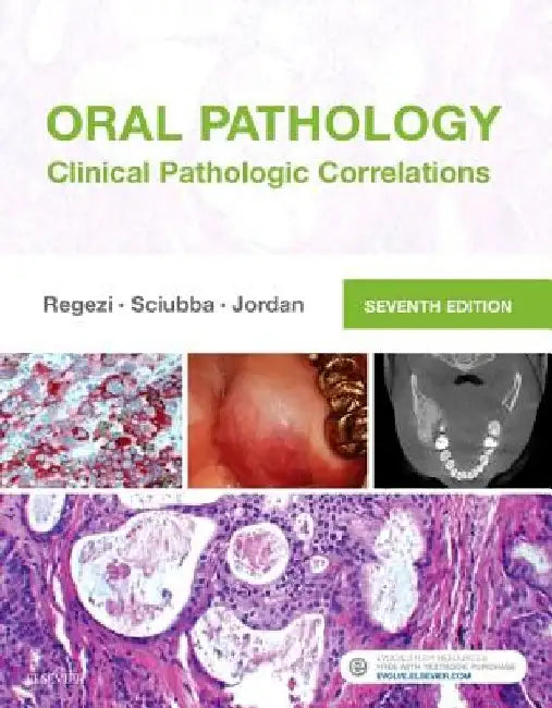 Oral Pathology: Clinical Pathologic Correlations by Joseph A. Regezi