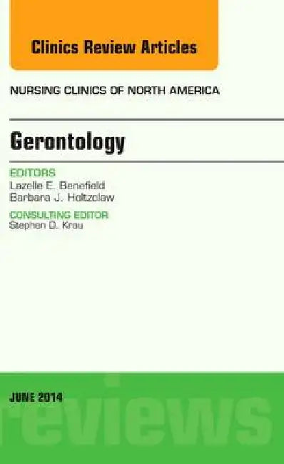 Facilitating Aging in Place: Safe, Sound, and Secure, an Issue of Nursing Clinics: Volume 49-2 by Lazelle E. Benefield