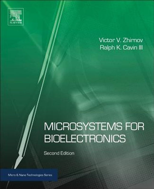 Microsystems For Bioelectronics: Scaling and Performance Limits by Victor V. Zhirnov, Ralph K. Cavin III