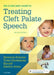 The Clinician's Guide to Treating Cleft Palate Speech by Sally J. Peterson-Falzone
