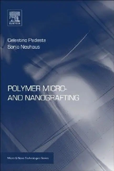 Polymer Micro- and Nanografting by Celestino Padeste