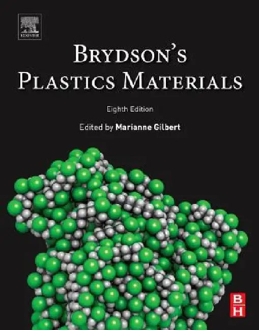 Brydson's Plastics Materials by Marianne Gilbert