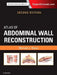 Atlas of Abdominal Wall Reconstruction by Michael J. Rosen
