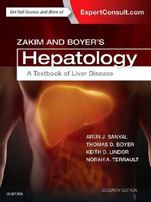 Zakim and Boyer's Hepatology: A Textbook of Liver Disease by Thomas D. Boyer