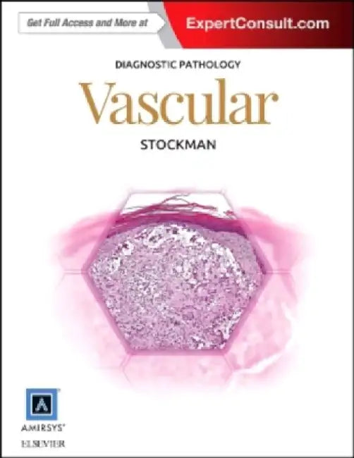 Diagnostic Pathology: Vascular by David Stockman