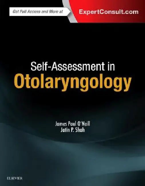 Self-Assessment in Otolaryngology by James Paul O'Neill