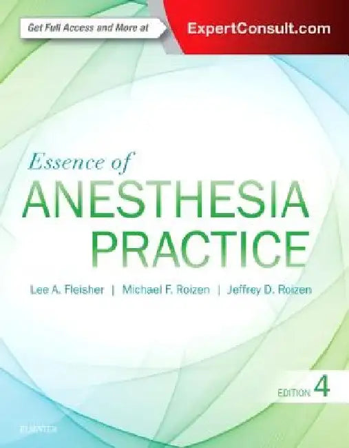 Essence of Anesthesia Practice by Lee A. Fleisher