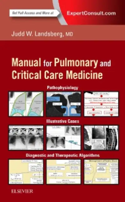 Clinical Practice Manual for Pulmonary and Critical Care Medicine by Judd Landsberg