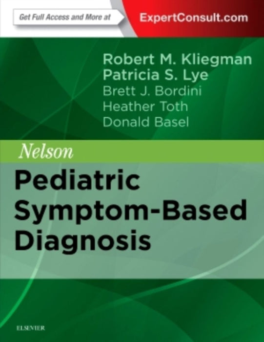 Nelson Pediatric Symptom-Based Diagnosis by Kliegman Robert