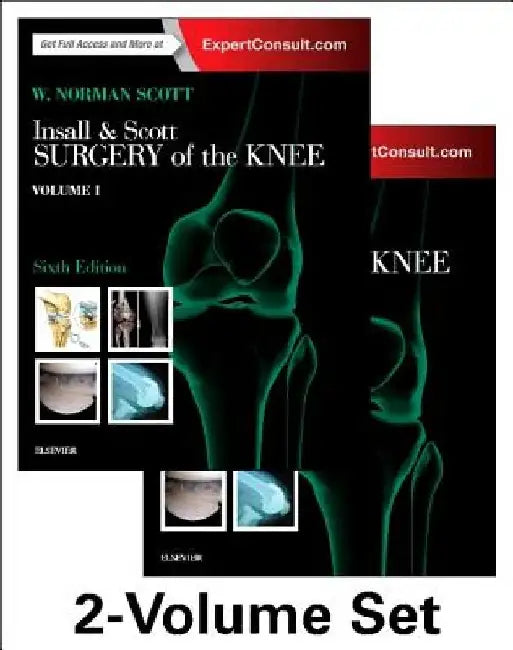 Insall & Scott Surgery of the Knee, 2-Volume Set by W. Norman Scott