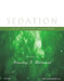 Sedation: A Guide to Patient Management by Stanley F. Malamed