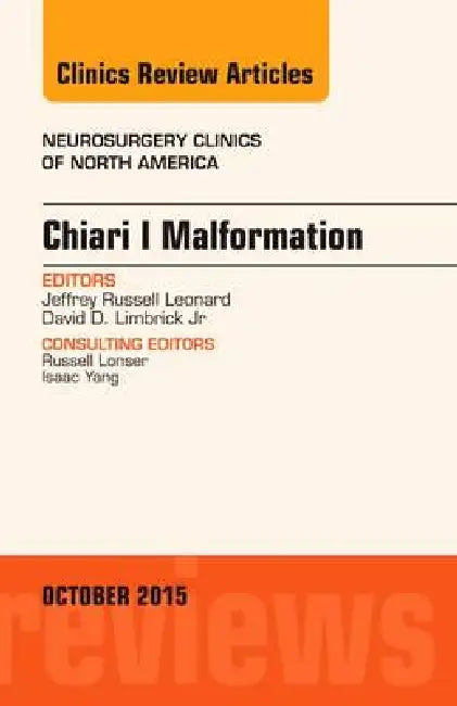 Chiari Malformation, an Issue of Neurosurgery Clinics of North America: Volume 26-4 by Jeffrey Leonard