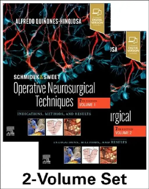 Schmidek and Sweet: Operative Neurosurgical Techniques 2-Volume Set: Indications, Methods and Results by Alfredo Quinones-Hinojosa