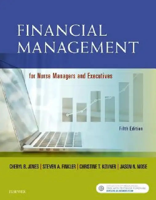 Financial Management for Nurse Managers and Executives by Cheryl Jones