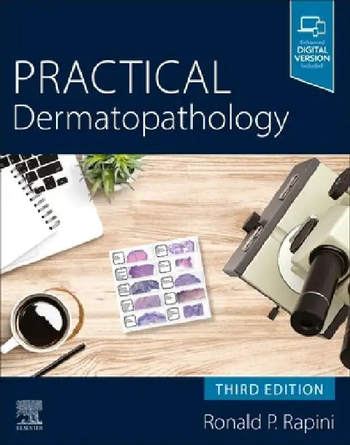 Practical Dermatopathology by Ronald P. Rapini