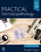 Practical Dermatopathology by Ronald P. Rapini