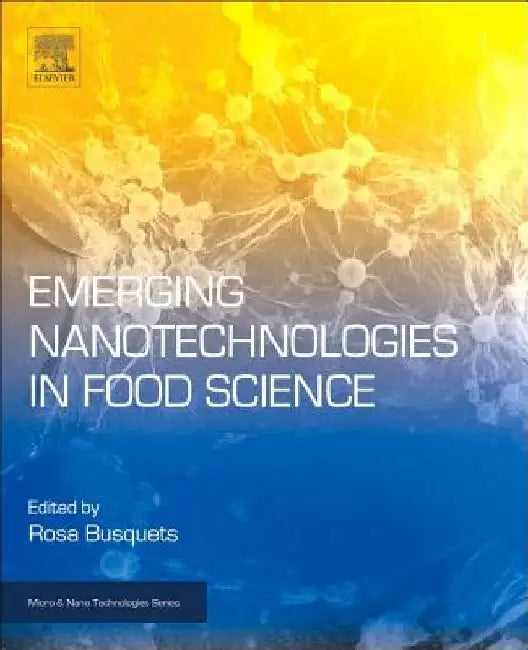 Emerging Nanotechnologies in Food Science by Rosa Busquets