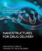 Nanostructures for Drug Delivery by Ecaterina Andronescu