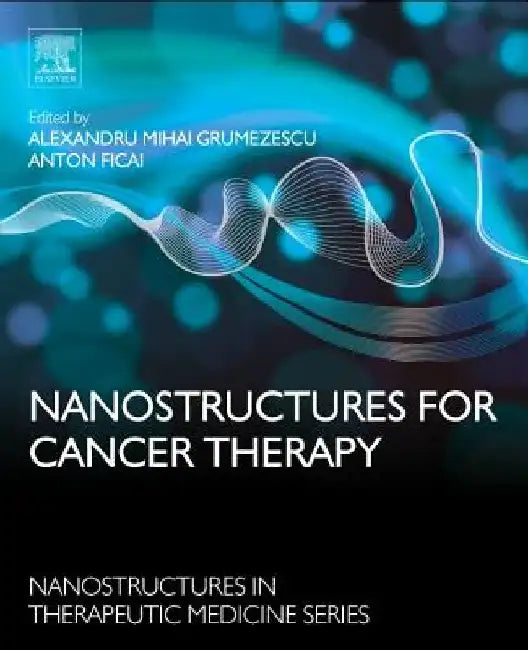 Nanostructures for Cancer Therapy by Alexandru Mihai Grumezescu