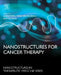 Nanostructures for Cancer Therapy by Alexandru Mihai Grumezescu