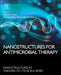 Nanostructures for Antimicrobial Therapy by Anton Ficai