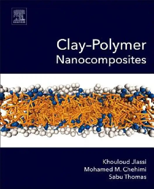 Clay-Polymer Nanocomposites by Khouloud Jlassi