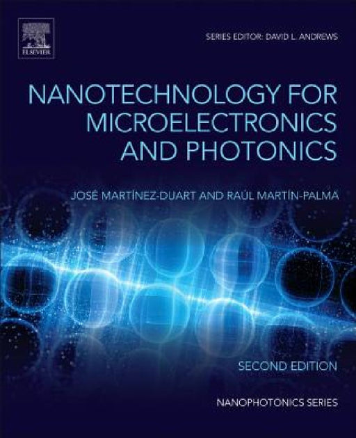 Nanotechnology for Microelectronics and Photonics by Raúl José Martín-Palma