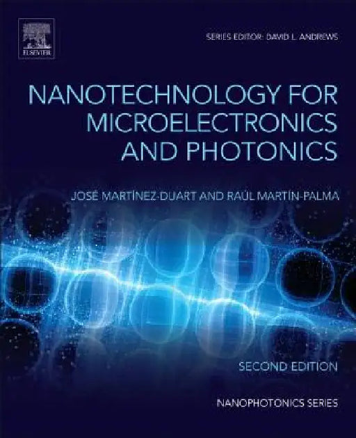 Nanotechnology for Microelectronics and Photonics by Raúl José Martín-Palma