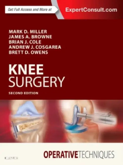 Operative Techniques: Knee Surgery by Mark D. Miller