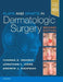 Flaps and Grafts in Dermatologic Surgery by Thomas E. Rohrer