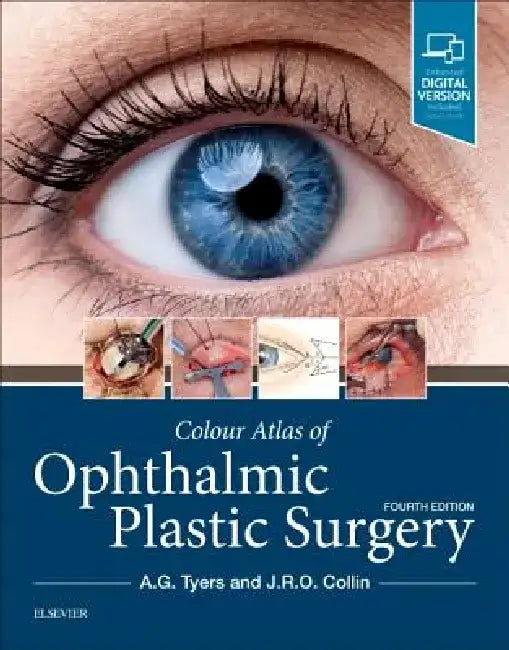 Colour Atlas of Ophthalmic Plastic Surgery by Anthony G. Tyers
