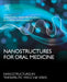 Nanostructures for Oral Medicine by Ecaterina Andronescu