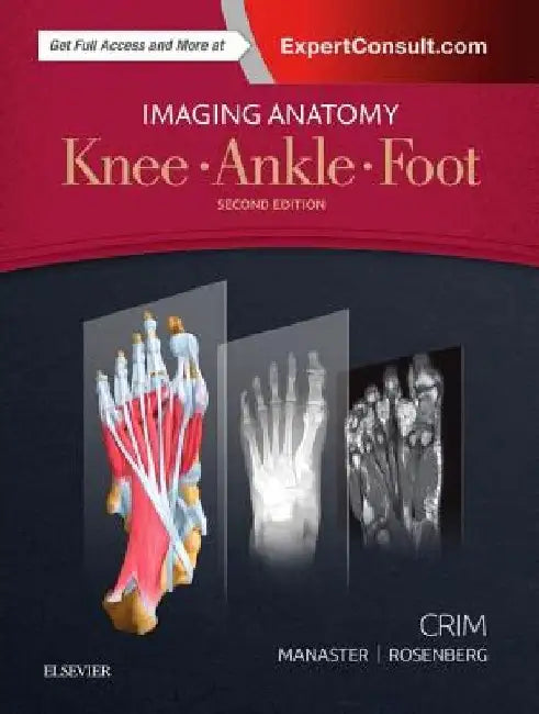 Imaging Anatomy: Knee, Ankle, Foot by Julia R. Crim